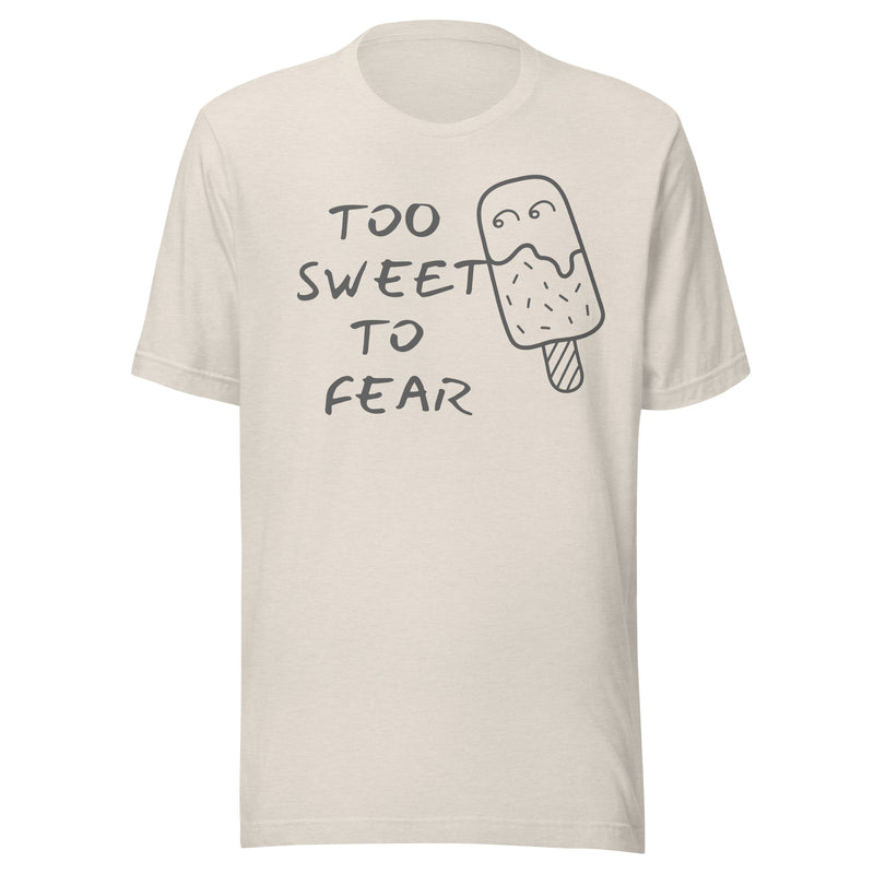 Too Sweet To Fear