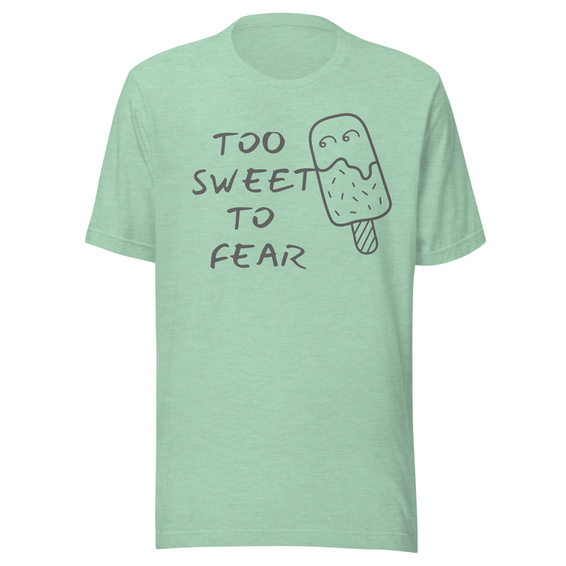 Too Sweet To Fear